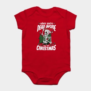 When You're Dead Inside But It's Christmas Skeleton Baby Bodysuit